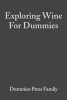 Exploring Wine For Dummies (Paperback) - Consumer Dummies Photo