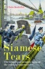 Siamese Tears - The Kingdom's Struggle Against the Colonial Superpowers (Paperback) - Claire Keefe Fox Photo