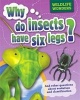 Why Do Insects Have Six Legs? - And Other Questions About Evolution and Classification (Paperback, Illustrated edition) - Pat Jacobs Photo