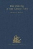 The Origins of the Grand Tour 1649-1663 - The Travels of Robert Montagu, Lord Mandeville, William Hammond and Banaster Maynard (Hardcover, New Ed) - Michael G Brennan Photo