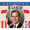 George H.W. Bush (Hardcover) - Heidi M D Elston Photo