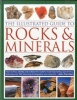 The Illustrated Guide to Rocks and Minerals - How to Find, Identify and Collect the World's Most Fascinating Specimens, Featuring Over 800 Stunning Photographs and Artworks (Paperback) - John Farndon Photo