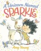 A Unicorn Named Sparkle (Hardcover) - Amy Young Photo