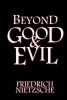 Beyond Good and Evil (Paperback) - Friedrich Nietzche Photo