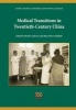 Medical Transitions in Twentieth-Century China (Hardcover) - Mary Brown Bullock Photo