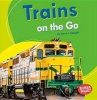 Trains on the Go (Paperback) - Anne J Spaight Photo