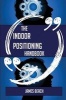 The Indoor Positioning Handbook - Everything You Need to Know about Indoor Positioning (Paperback) - James Beach Photo