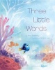 Finding Dory (Picture Book): Three Little Words (Hardcover) - Amy Novesky Photo