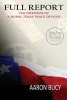 Full Report - The Memoirs of a Rural Texas Peace Officer (Paperback) - Aaron Bucy Photo