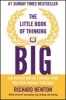 The Little Book of Thinking Big - Aim Higher and Go Further Than You Ever Thought Possible (Paperback) - Richard Newton Photo