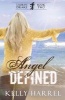 Angel Defined (Paperback) - Kelly Harrel Photo