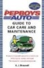 The Pep Boys Auto Guide to Car Care and Maintenance - Easy, Do-It-Yourself Upkeep for a Healthy Car, Vital Tips for Service and Repair, and Strategies for Roadside Emergencies (Paperback) - E J Braswell Photo