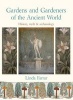 Gardens and Gardeners of the Ancient World - History, Myth and Archaeology (Paperback) - Linda Farrar Photo