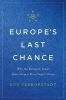 Europe's Last Chance - Why the European States Must Form a More Perfect Union (Hardcover) - Guy Verhofstadt Photo