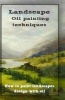 Oil Painting Techniques - How to Paint Landscapes Design with Oil (Paperback) - Gala Publication Photo