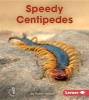 Speedy Centipedes (Hardcover) - Robin Nelson Photo