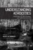 Understanding Atrocities - Remembering, Representing and Teaching Genocide (Paperback) - Scott W Murray Photo