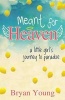 Meant for Heaven - A Little Girl's Journey to Paradise (Paperback) - Bryan Young Photo