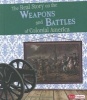 The Real Story on the Weapons and Battles of Colonial (Paperback) - Kristine Carlson Asselin Photo