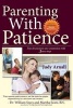 Parenting with Patience - Turn Frustration into Connection with 3 Easy Steps (Paperback) - Judy Arnall Photo