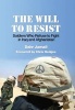 The Will to Resist - Soldiers Who Refuse to Fight in Iraq and Afghanistan (Paperback) - Dahr Jamail Photo