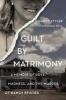 Guilt by Matrimony - A Memoir of Love, Madness, and the Murder of Nancy Pfister (Paperback) - Nancy Styler Photo