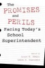 The Promises and Perils Facing Today's School Superintendent (Paperback) - Bruce S Cooper Photo