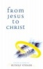 From Jesus to Christ (Paperback, 4th Revised edition) - Rudolf Steiner Photo