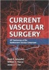 Current Vascular Surgery - 40th Anniversary of the Northwestern Vascular Symposium (Hardcover) - Mark K Eskandari Photo