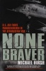 None Braver - U.S. Air Force Pararescuemen in the War on Terrorism (Paperback, New) - Michael Hirsh Photo