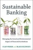 Sustainable Banking - Managing the Social and Environmental Impact of Financial Institutions (Paperback) - Olaf Weber Photo