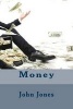 Money (Paperback) - John P Jones Photo