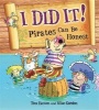 I Did it!: Pirates Can be Honest (Hardcover) - Tom Easton Photo