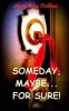 Someday, Maybe...for Sure! (Paperback) - Linda Kay DuBose Photo