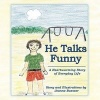 He Talks Funny - A Heartwarming Story of Everyday Life (Paperback) - Jeanne Buesser Photo