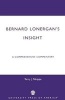 Bernard Lonergan's Insight - A Comprehensive Commentary (Paperback) - Terry J Tekippe Photo