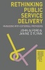 Rethinking Public Service Delivery - Managing with External Providers (Paperback) - John Alford Photo