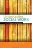 Understanding Social Work - History and Context (Paperback, New) - John Pierson Photo