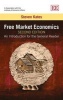 Free Market Economics - An Introduction for the General Reader (Hardcover, 2nd Revised edition) - Steven Kates Photo