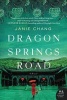 Dragon Springs Road - A Novel (Paperback) - Janie Chang Photo