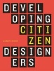 Developing Citizen Designers (Paperback) - Elizabeth Resnick Photo