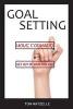 Goal Setting - Move Forward. Get Out of Your Own Way. (Paperback) - Tom Matzelle Photo