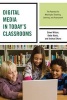 Digital Media in Today's Classrooms - The Potential for Meaningful Teaching, Learning, and Assessment (Paperback) - Katie Alaniz Photo