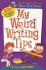 My Weird Writing Tips (Paperback) - Dan Gutman Photo