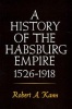 A History of the Habsburg Empire, 1526-1918 (Paperback) - Robert A Kann Photo