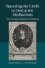 Squaring the Circle in Descartes' Meditations - The Strong Validation of Reason (Hardcover) - Stephen I Wagner Photo