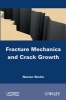 Fracture Mechanics and Crack Growth (Hardcover) - Naman Recho Photo