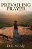 Prevailing Prayer - What Hinders It (Paperback) - DL Moody Photo