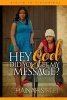 Hey God, Did You Get My Message? - Victim to Victorious (Paperback) - Chainah Street Photo