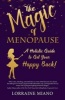 The Magic of Menopause - A Holistic Guide to Get Your Happy Back! (Paperback) - Lorraine Miano Photo